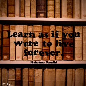 Learn as if you were to live forever.