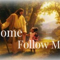 Come Follow Me--Jesus with child