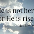 He is risen