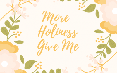More Holiness Give Me