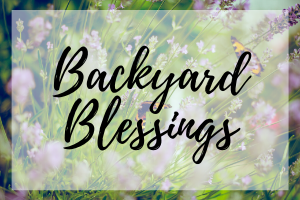 Cami backyard blessings