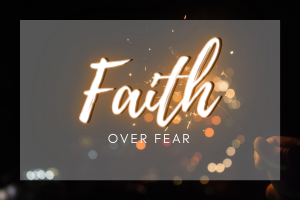 Kristine Hoyt Faith Over Fear